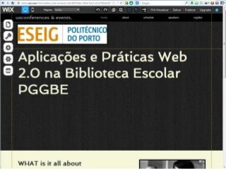 69
Lino OliveiraAplicações e Práticas Web 2.0 na Biblioteca Escolar - PGGBE
 