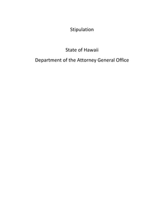 Stipulation
State of Hawaii
Department of the Attorney General Office
 