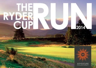 THE
RYDER
      RUN
  CUPINVITE-ONLY
      44 IS AN
      CLUB WITH A
      DUAL MISSION
                   2014
 