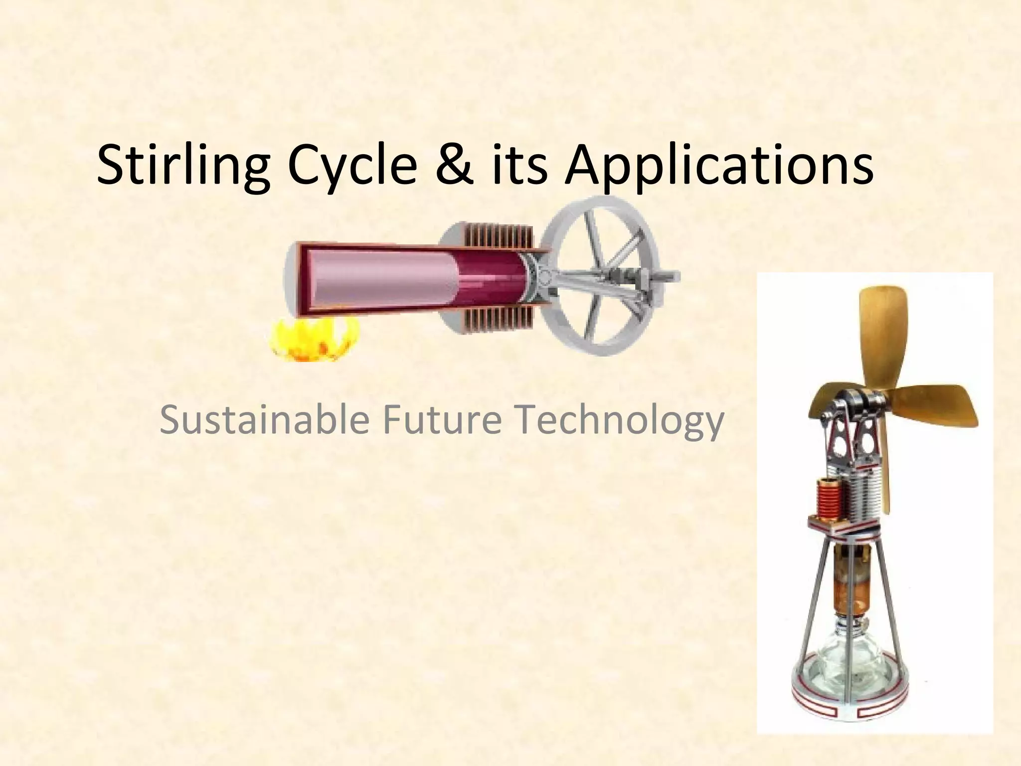 Stirling cycle & its applications | PPT