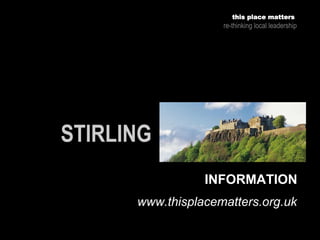 this place matters
re-thinking local leadership
INFORMATION
www.thisplacematters.org.uk
 