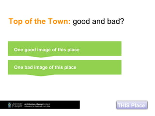 Top of the Town: good and bad?
One good image of this place
THIS Place
One bad image of this place
THIS Place
 