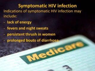 How is HIV transmitted?Unprotected sexual contact or sharing drug injecting equipment are the most common causes of HIV transmission. Sexual contact that may transmit HIV includes vaginal and anal sex, and with lower associated risk, oral sex.In a some cases, HIV can be transmitted from pregnant mother to child. This is called ‘vertical transmission’. The risk of vertical transmission can be reduced if the mother uses anti-HIV drugs during pregnancy and delivery. In Australia breast feeding is not recommended for mothers infected with HIV because of the risk of HIV being transmitted through breast milk.Healthcare workers and emergency personnel are at low risk of acquiring HIV from workplace exposure to HIV (for example by needlestick injury). A drug treatment regime called Post Exposure Prophylaxis (‘PEP’) has been shown to be effective in preventing seroconversion to HIV in these circumstances.Blood products have been screened for HIV in Australia since 1985 and receiving transfusions of blood products is considered safe.There is no evidence of transmission of HIV through ordinary social contact. HIV is not transmitted through sharing of plates, cups, cutlery, swimming pools or toilets, kissing, coughing, sneezing or spitting . The necessary conditions for HIV transmission (see below) are not present in these situations.