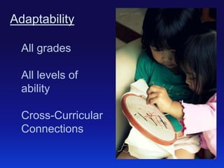 Adaptability
All grades
All levels of
ability
Cross-Curricular
Connections

 