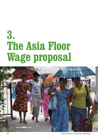 36
3.
The Asia Floor
Wage proposal
Workers leave factory. Sri Lanka, 2009. © Ranjith Asanka.
 