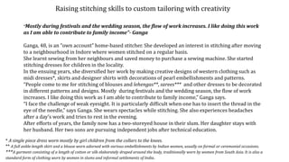 Raising stitching skills to custom tailoring with creativity
“Mostly during festivals and the wedding season, the flow of ...