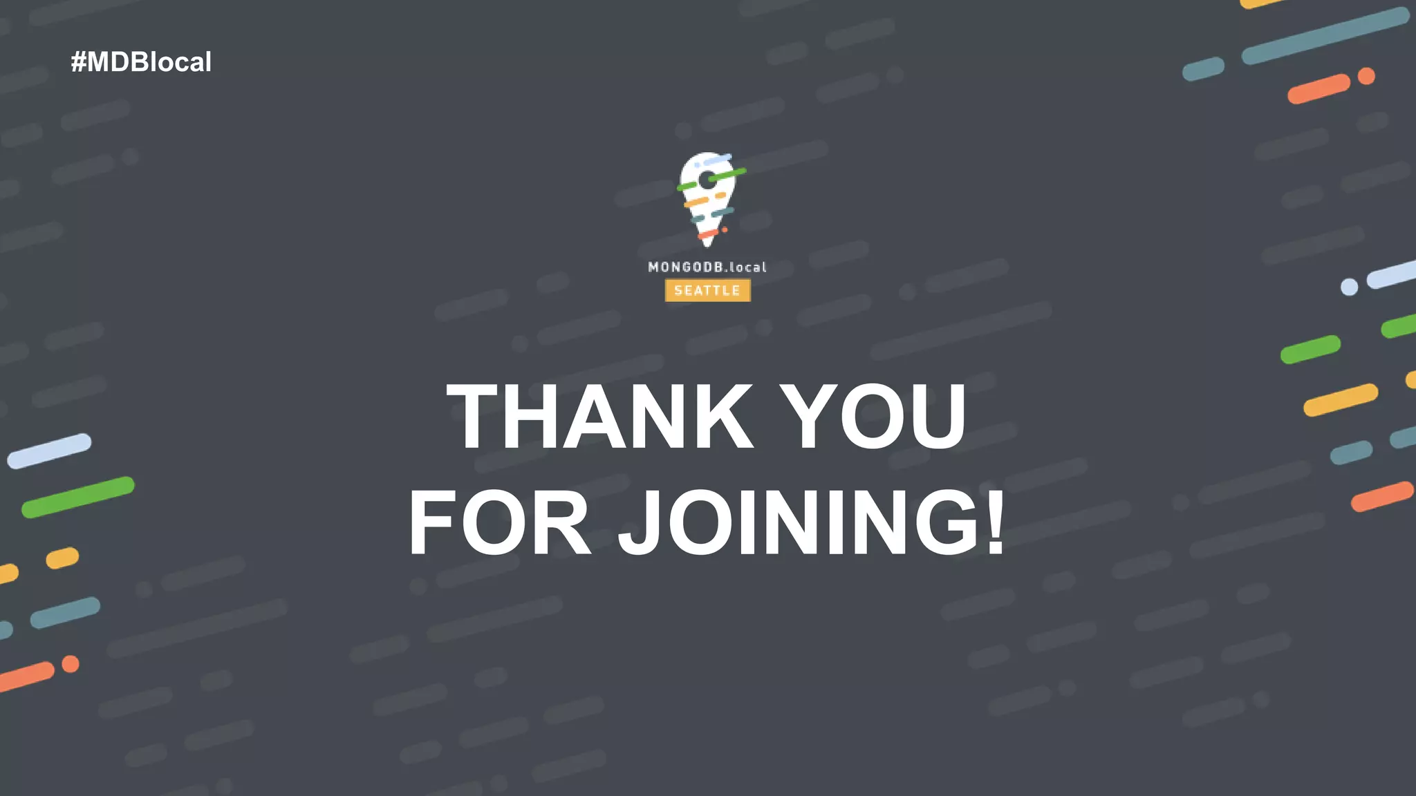 #MDBlocal
THANK YOU
FOR JOINING!
 