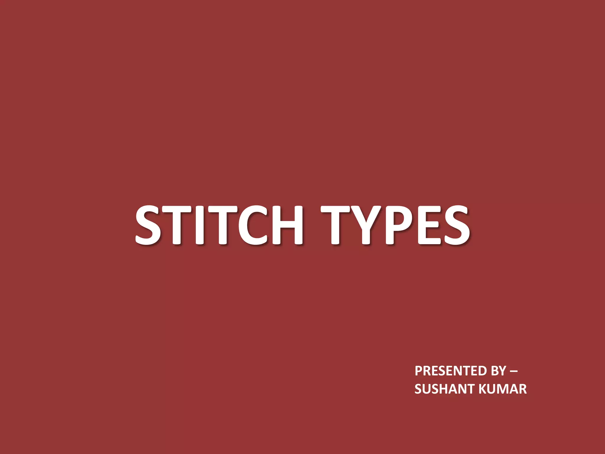 TOP 10 SEWING STITCH TYPES EXPLAINED PPT
