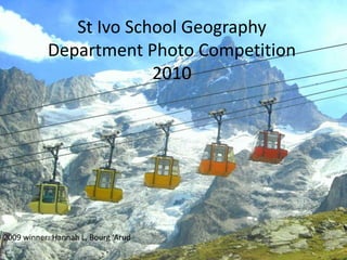 St Ivo School Geography Department Photo Competition 2010 2009 winner: Hannah L, Bourg ‘Arud 