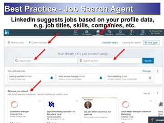 14
Best Practice - Job Search Agent
LinkedIn suggests jobs based on your profile data,
e.g. job titles, skills, companies, etc.
14
 