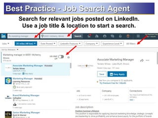 17
Search for relevant jobs posted on LinkedIn.
Use a job title & location to start a search.
Best Practice - Job Search Agent
 