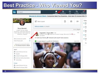 36
Best Practice - Who Viewed You?
 
