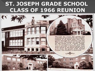 ST. JOSEPH GRADE SCHOOL  CLASS OF 1966 REUNION 