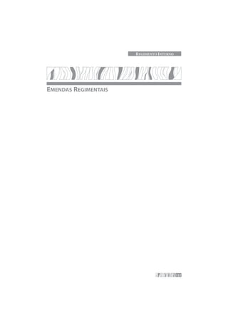 117
REGIMENTO INTERNO
EMENDAS REGIMENTAIS
 