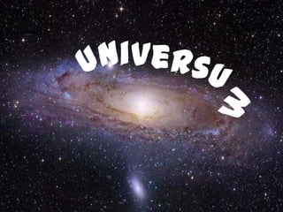 Universum




            io
 