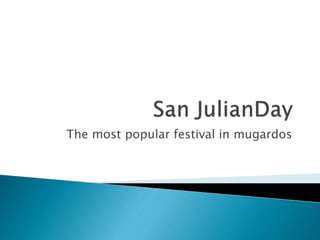 The most popular festival in mugardos
 