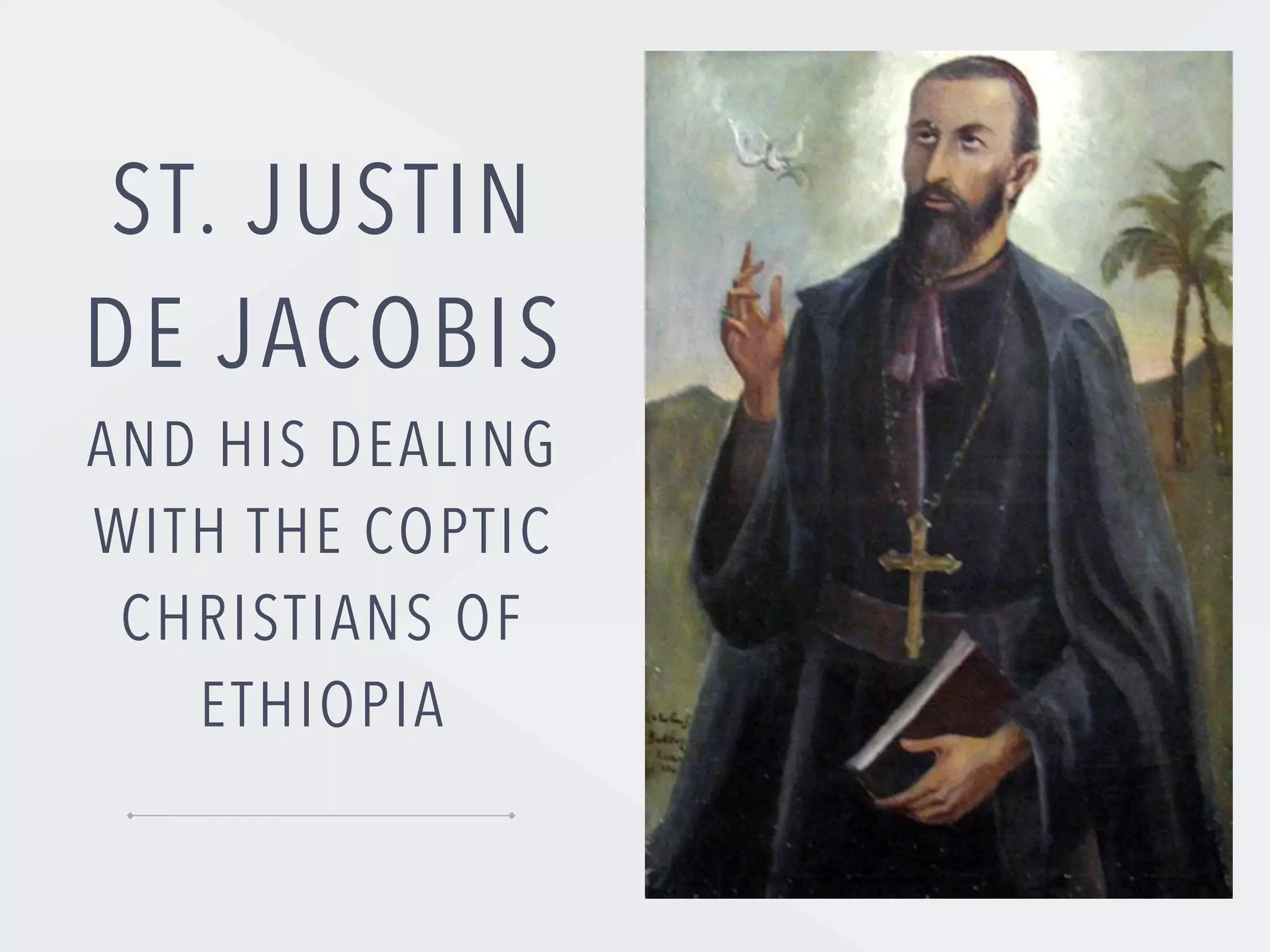 St. Justin de Jacobis and the Coptic Christians of Ethiopia PPT