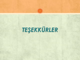TEŞEKKÜRLER
 