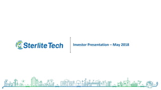 1
Investor Presentation – May 2018
 