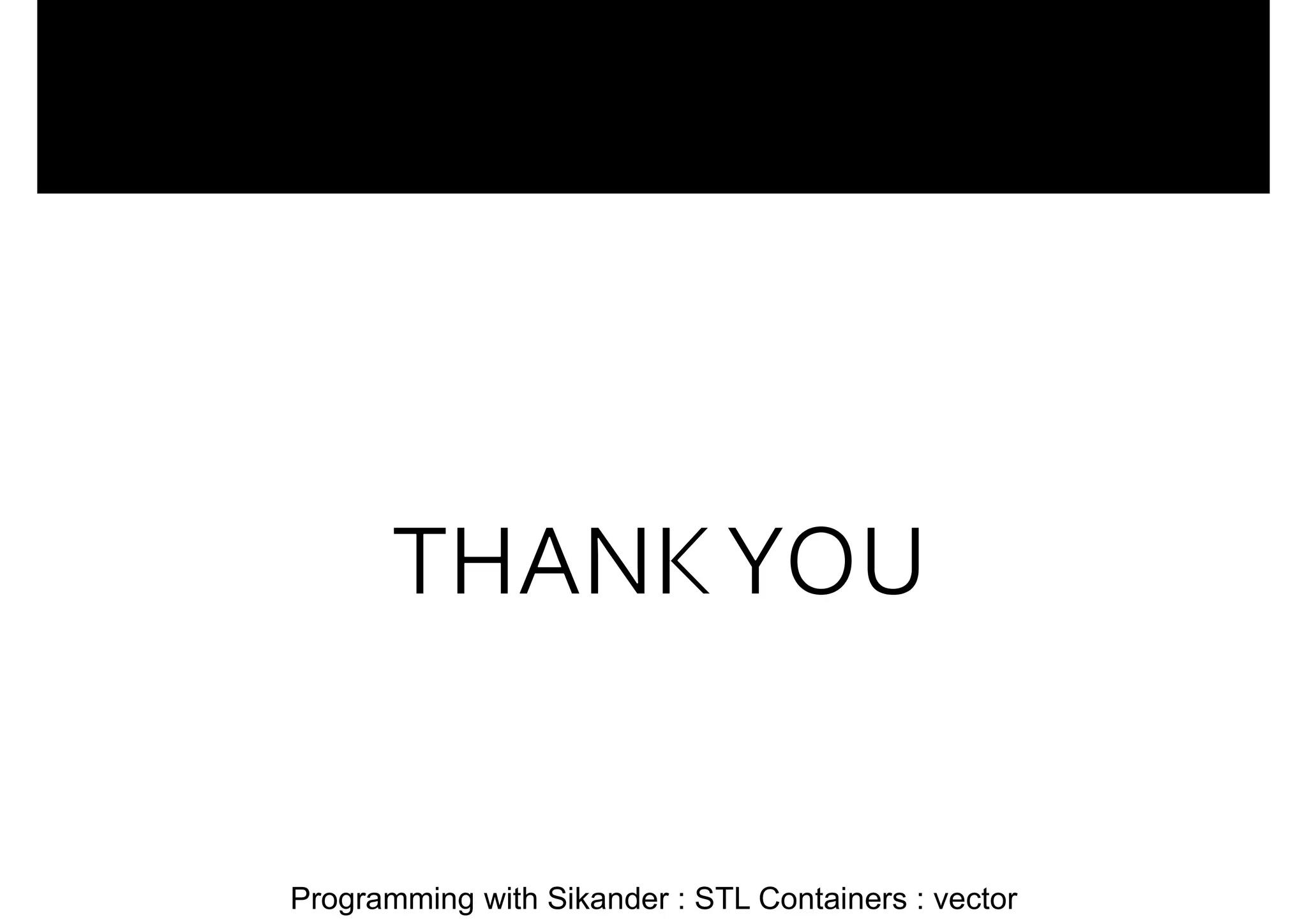 Programming with Sikander : STL Containers : vector 