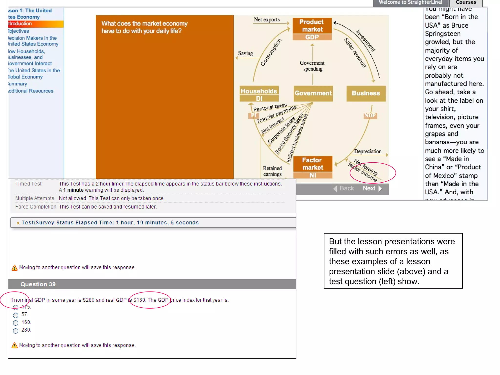 But the lesson presentations were filled with such errors as well, as these examples of a lesson presentation slide (above) and a test question (left) show.  