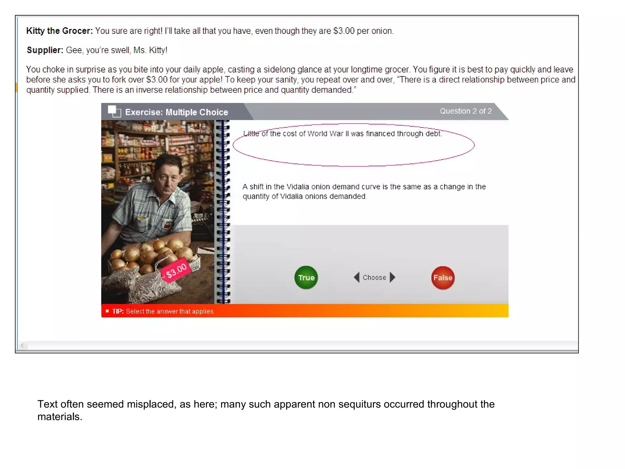 Text often seemed misplaced, as here; many such apparent non sequiturs occurred throughout the materials. 