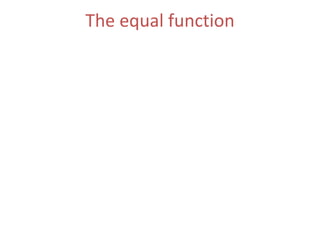 The equal function Returns the number of elements in the range [first,last) that compare equal to  value .  (ii)  The Function Parameters  : first, last. 