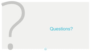 Questions?
 