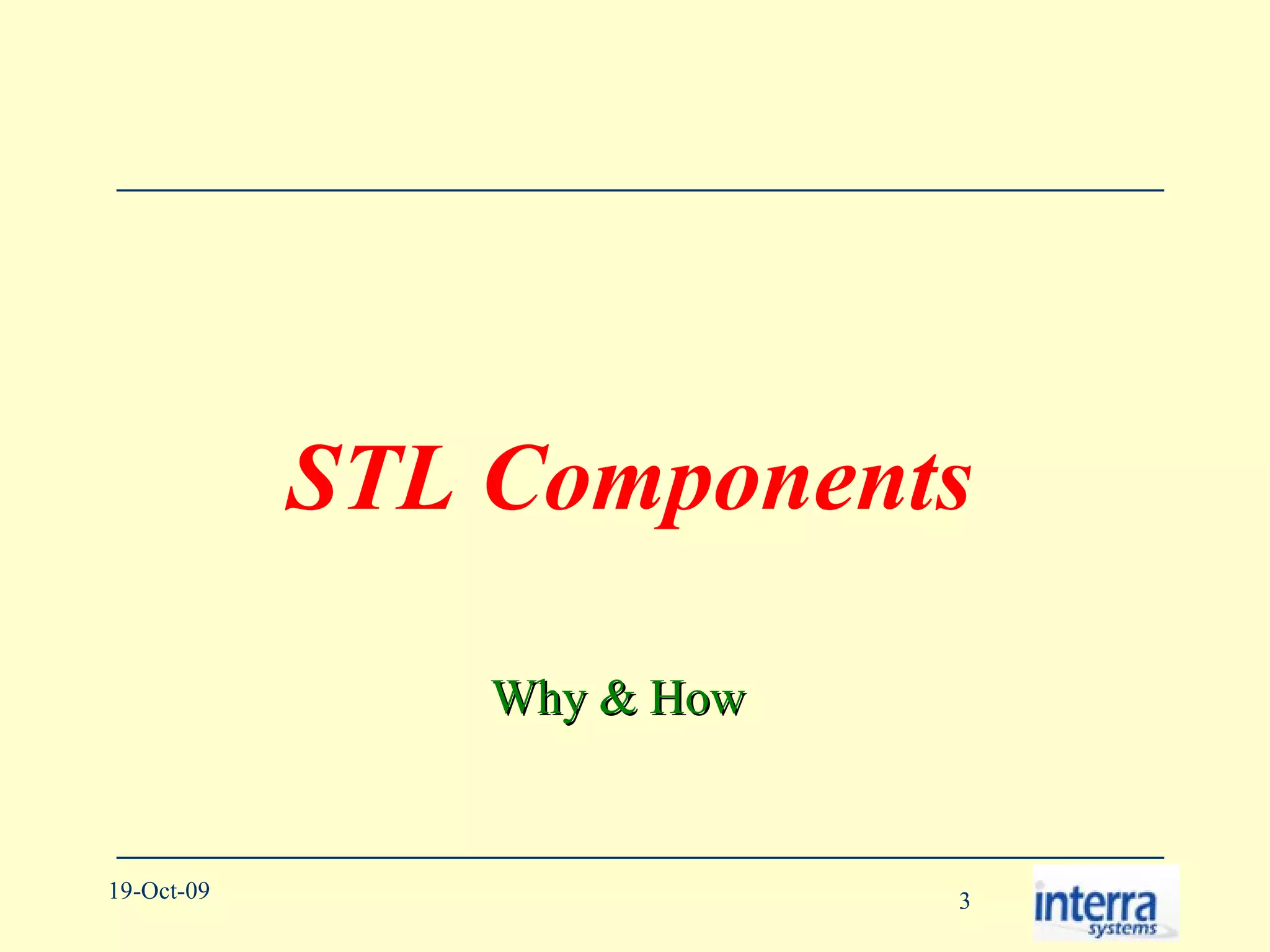 STL Components Why & How 