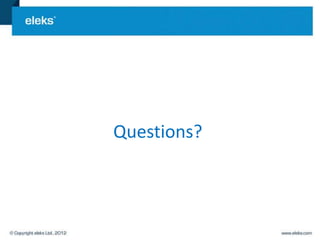Questions?
 
