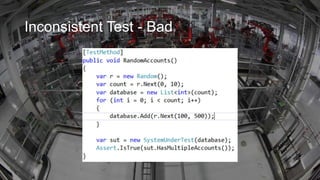 Inconsistent Test - Bad

 