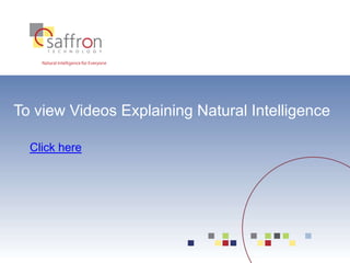 To view Videos Explaining Natural Intelligence Click here  