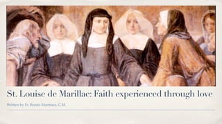 St. Louise de Marillac: Faith experienced through love
Written by Fr. Benito Martínez, C.M.
 