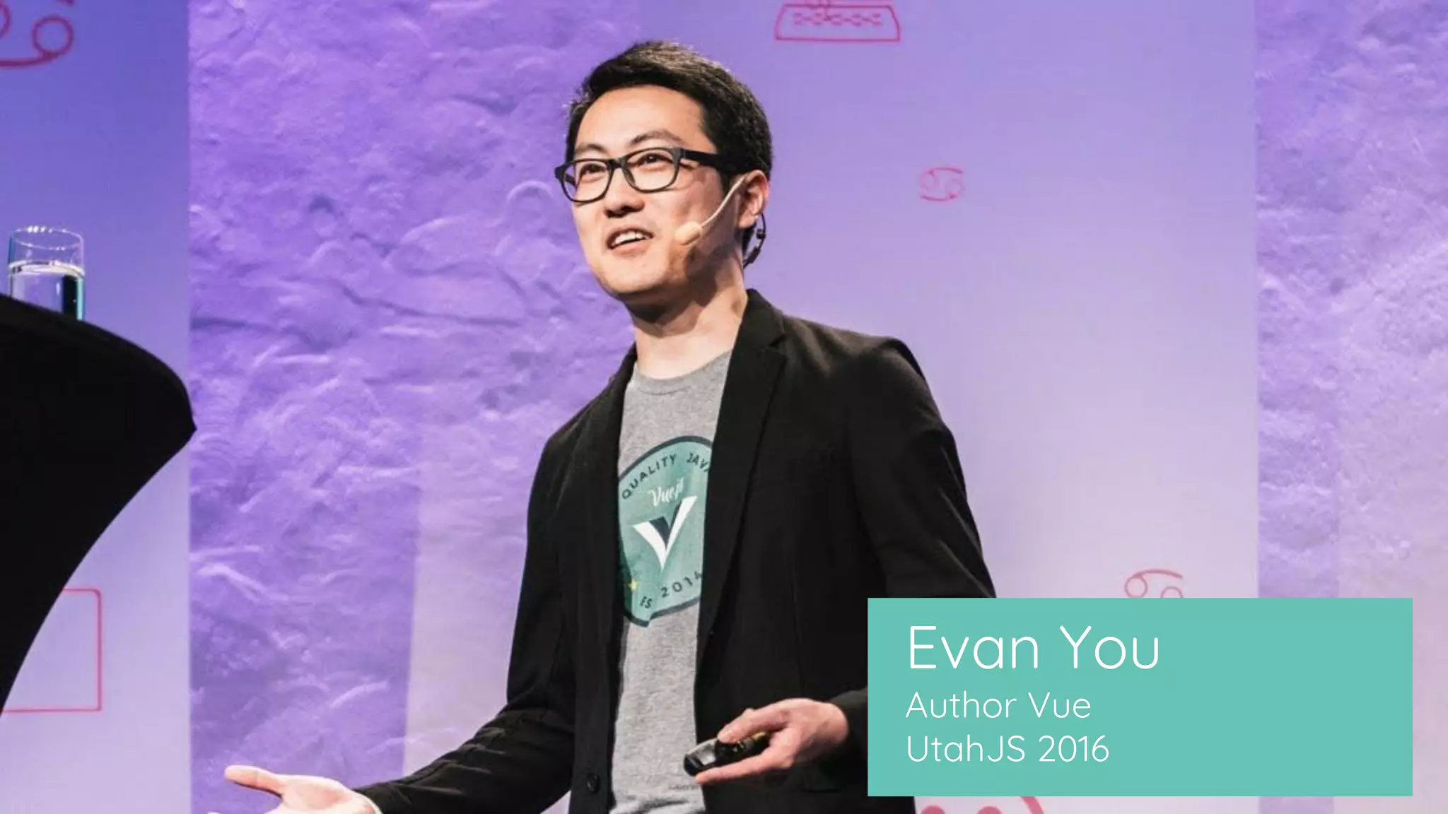 Evan You
Author Vue
UtahJS 2016
 