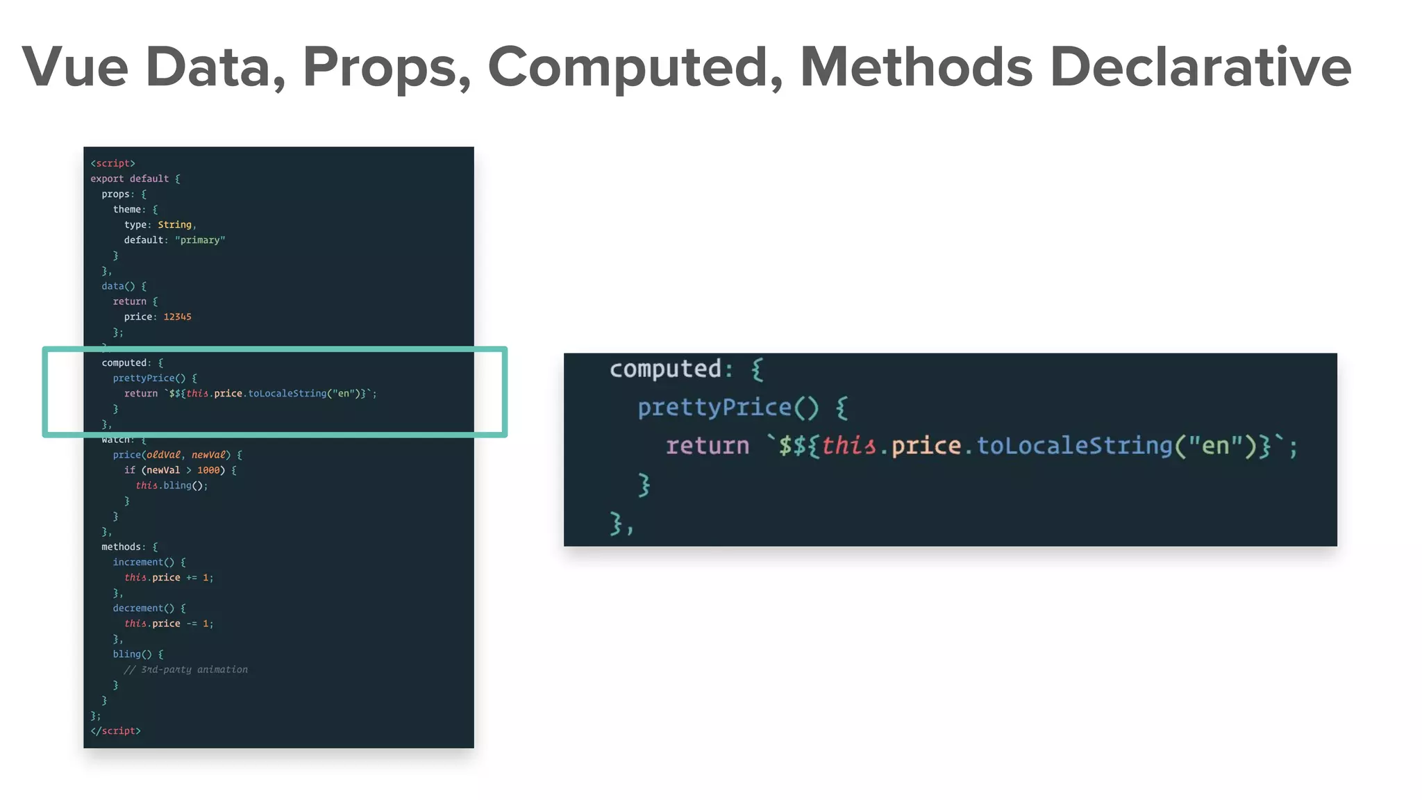 Vue Data, Props, Computed, Methods Declarative
 