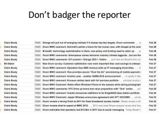 Don’t badger the reporter
 