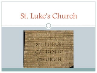 St. Luke's Church
 