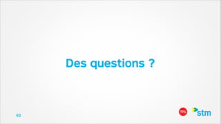 Des questions ?

62

 