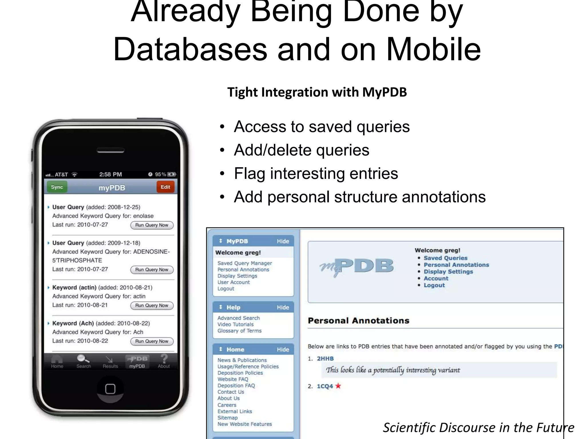 Already Being Done by Databases and on MobileTight Integration with MyPDBAccess to saved queries 