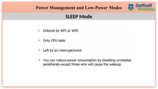 24
Power Management and Low-Power Modes
SLEEP Mode
 
