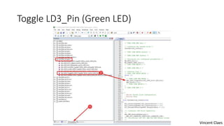 Toggle LD3_Pin (Green LED)
Vincent Claes