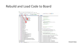 Rebuild and Load Code to Board
Vincent Claes