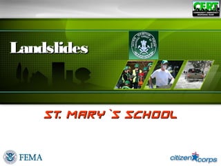 LandslidesLandslides
St. Mary`s SchoolSt. Mary`s School
 