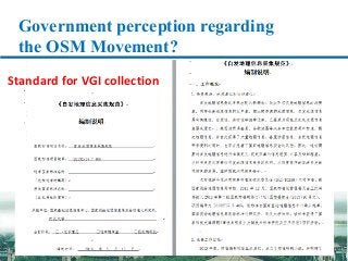 Government perception regarding
the OSM Movement?
Standard	for	VGI	collection
 