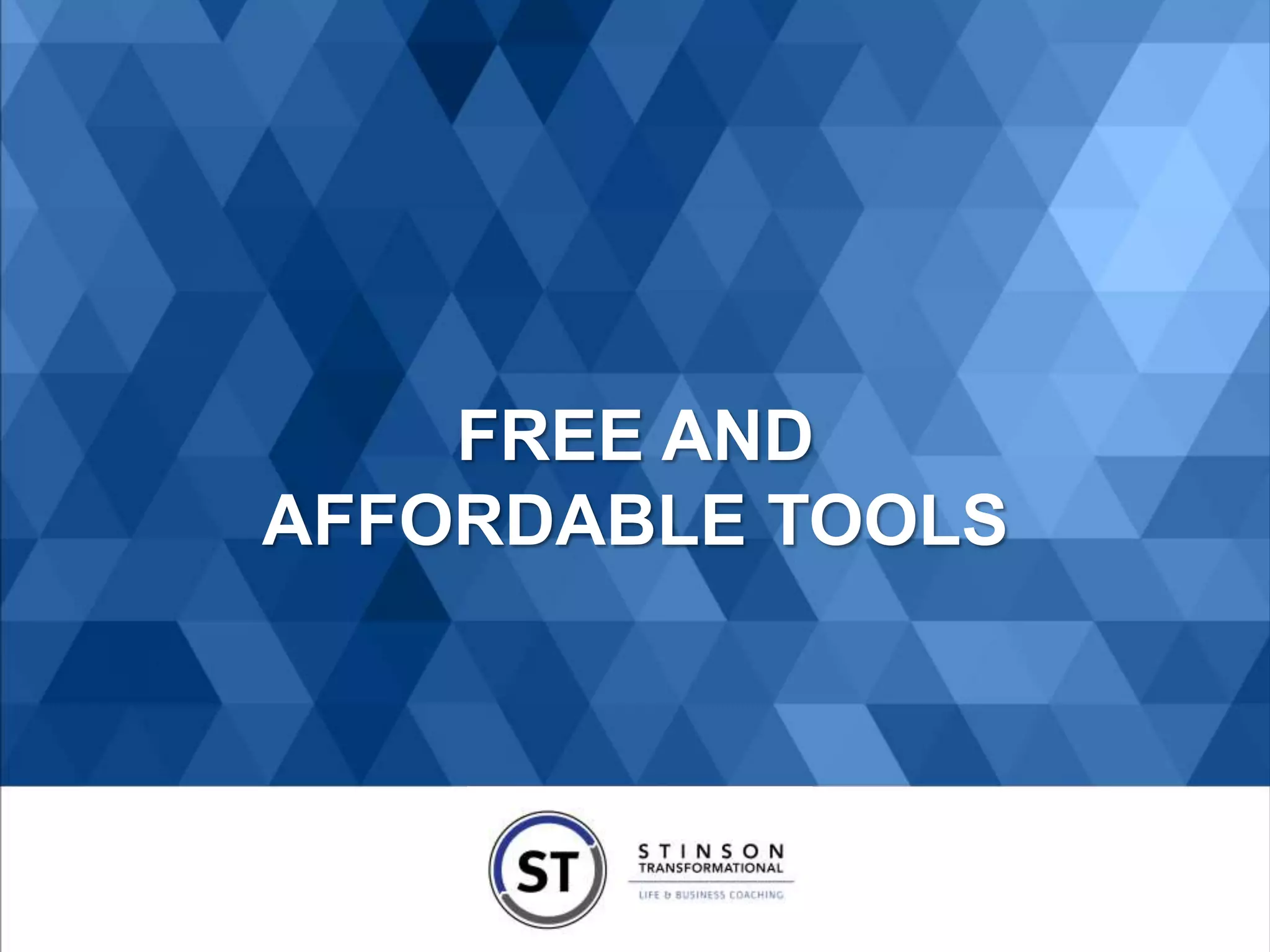 FREE AND
AFFORDABLE TOOLS
 