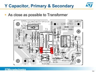 Y Capacitor, Primary & Secondary

 As close as possible to Transformer




                                        141
 
