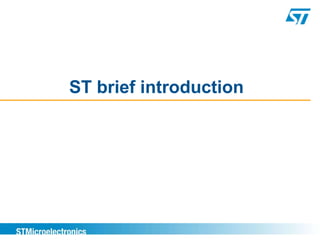 ST brief introduction
 