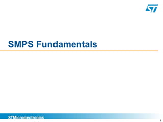 SMPS Fundamentals




                    9
 