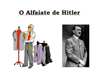 O Alfaiate de Hitler
 