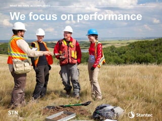 We focus on performance
WHAT WE HAVE ACCOMPLISHED
 